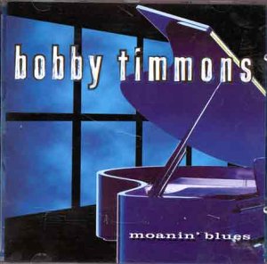 Timmons , Bobby - Moanin Blues