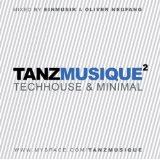 Sampler - TanzMusique - TechHouse & Minimal (Mixed By Martin Eyerer & Oliver Neufang)