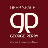 Sampler - Deep Space - From Deep House to Tech House (mixed by George Perry)