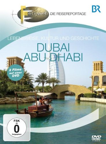 - Fernweh - Lebensweise, Kultur und Geschichte: Dubai & Abu Dhabi