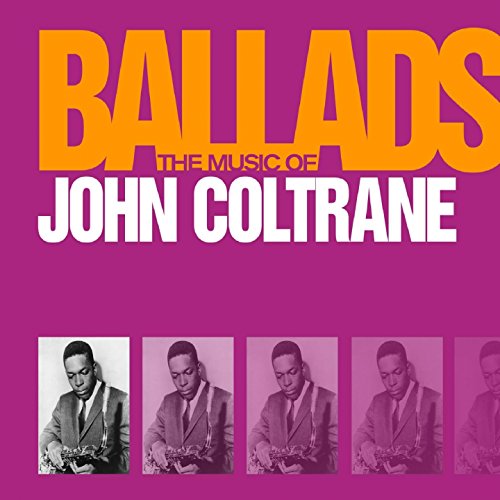 Coltrane , John - Ballads - The Music of