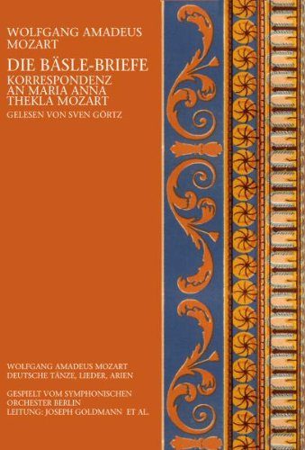 SVEN GÖRTZ - W. a. Mozart: die Bäsle Briefe