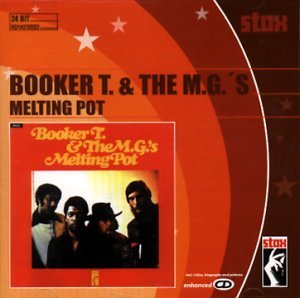 Booker T. & The M.G.'s - Melting Pot (Enhanced   Remastered)