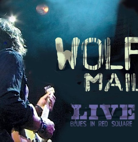 Wolf Mail - Live Blues in Red Square