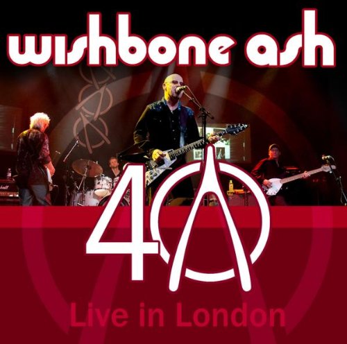 Wishbone Ash - 40 - Live in London