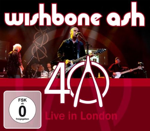 Wishbone Ash - 40th Anniversary Concert-Live in London