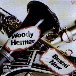 Herman , Woody - Brand New (Original Jazz Classics)