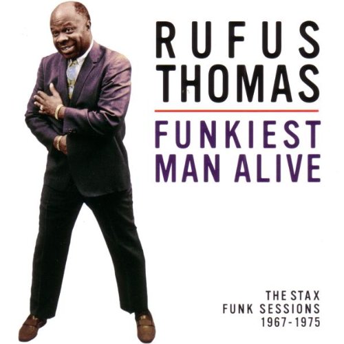 Thomas , Rufus - Funkiest Man Alive - The Stax Funk Sessions 1967 - 1975