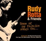 Rotta , Rudy & Friends - Some of my favorite songs for...