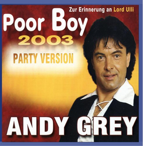 Grey , Andy - Poor Boy 2003 (Party Version) (Maxi)