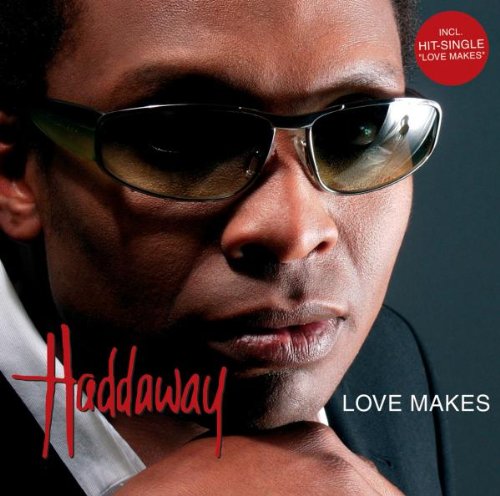 Haddaway - Love Makes