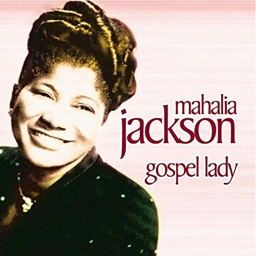 Jackson , Mahalia - Gospel Lady