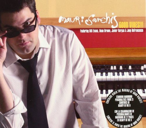 Sanchis,Mauri Feat.Dean Brown,Bill Evans and Other - Good Vibes!!