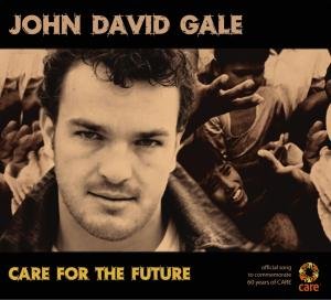 Gale , John David - Care for the Future (Maxi)