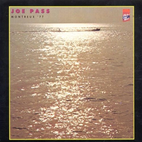 Pass , Joe - Montreux 77 (Remastered) (Original Jazz Classics)