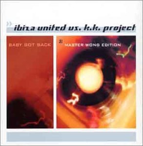 Ibiza United Vs. K.K. Project - Baby Got Back (Master Wong Edition)(Maxi)