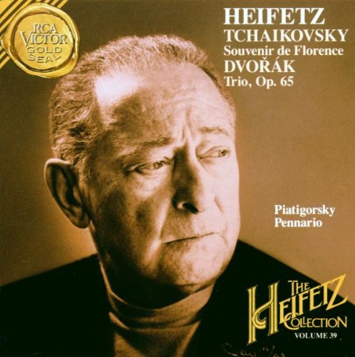 Heifetz , Jascha - Tchaikovsky: Souvenir De Florence / Dvorak: Trio, Op. 65 (Piatgorsky, Pennario, Heifetz)