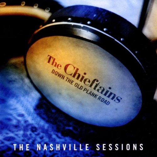 Chieftains , The - Down to the old plank road