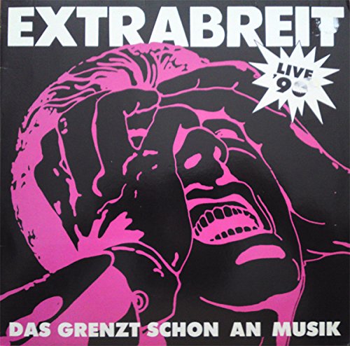 Extrabreit - Das grenzt schon an Musik (Live '90) (Vinyl)