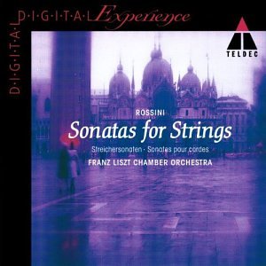 Rossini , Gioacchino - Sonatas For Strings (Franz Liszt Chamber Orchestra)