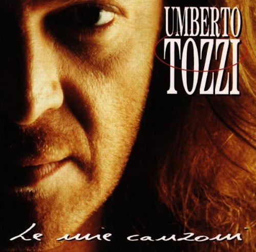 Tozzi , Umberto - Le Mie Canzoni