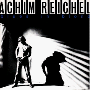 Reichel , Achim - Blues in Blond