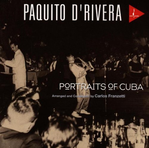 D'Rivera , Paquito - Portraits of Cuba