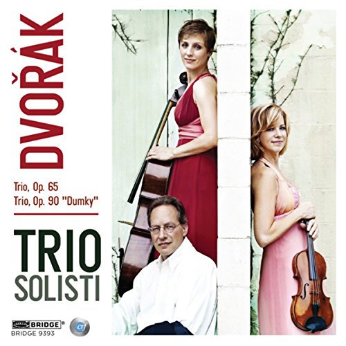 Trio Solisti - Dvorak: Trio, Op. 65 / Trio, Op. 90 Dumky