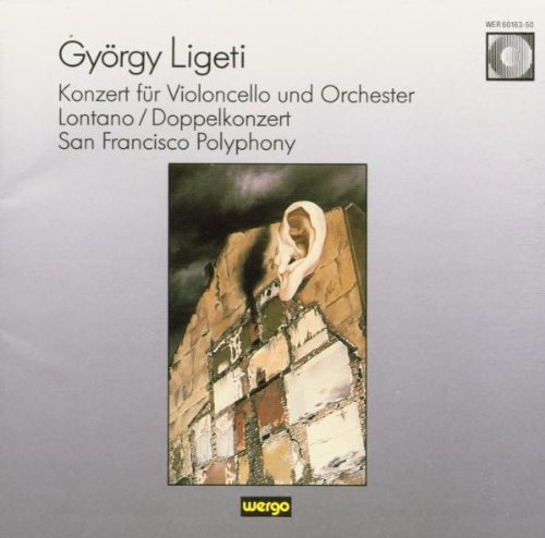 Ligeti , György - KOnzert Für Violoncello und Orchester / Lontano / Doppelkonzert / San Francisco Polyphony (Gielen, Bour, Howarth, Palm, von Bahr, Lännerholm)