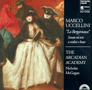 Uccellini , Marco - La Bergamasca - Sonate Ed Arie A Violini E Basso (McGegan, The Arcadian Academy)
