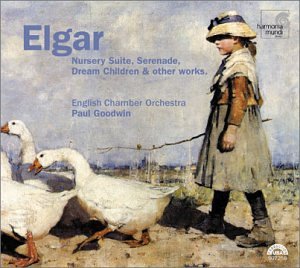 Elgar , Edward - Nursery Suite, Serenade, Dream Children & Other Works (English Chamber Orchestra, Goodwin)