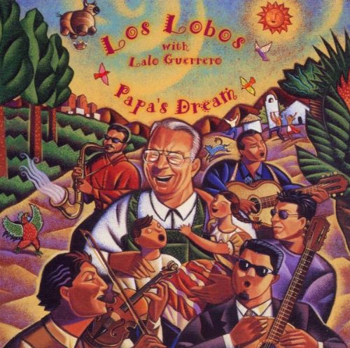 Los Lobos - Papa'S Dream