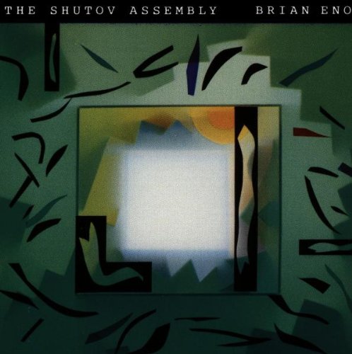 Eno , Brian - The shutov assembly