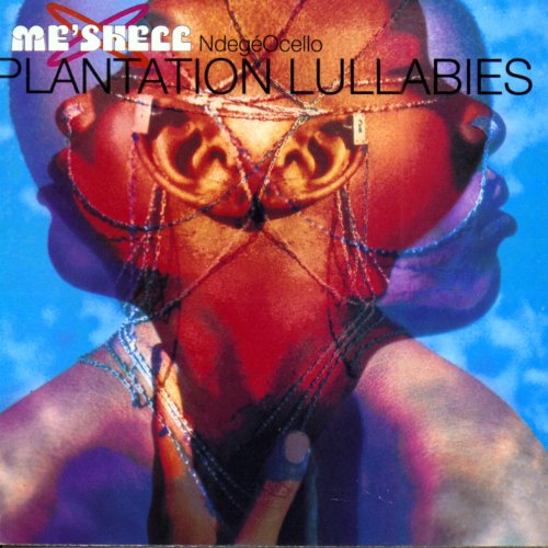 Ndegeocello , Me'Shell - Plantation lullabies
