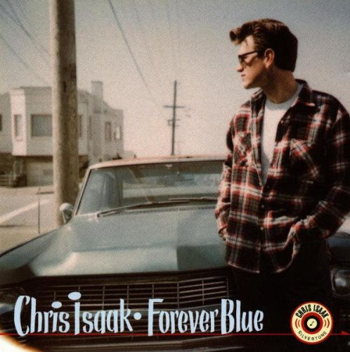 Isaak , Chris - Forever blue