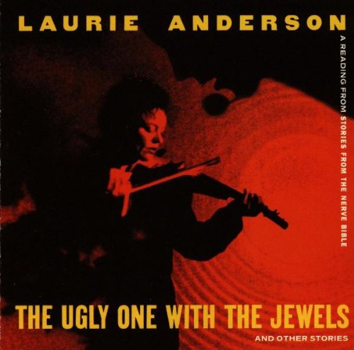 Anderson , Laurie - The ugly one with the jewels