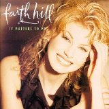 Faith Hill - Take Me As I am