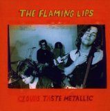 Flaming Lips , The - Clouds taste metallic