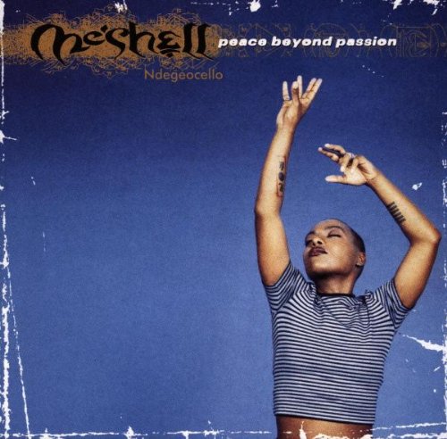 Ndegeocello , Me'Shell - Peace beyond passion