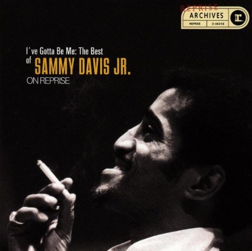 Davis Jr. , Sammy - I've Gotta Be Me - The Best of Sammy Davis Jr. On Reprise