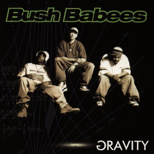 Bush Babees - Gravity