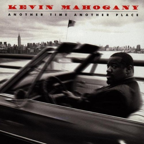 Mahogany , Kevin - Another Time, Another Place