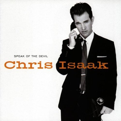 Isaak , Chris - Speak of the devil