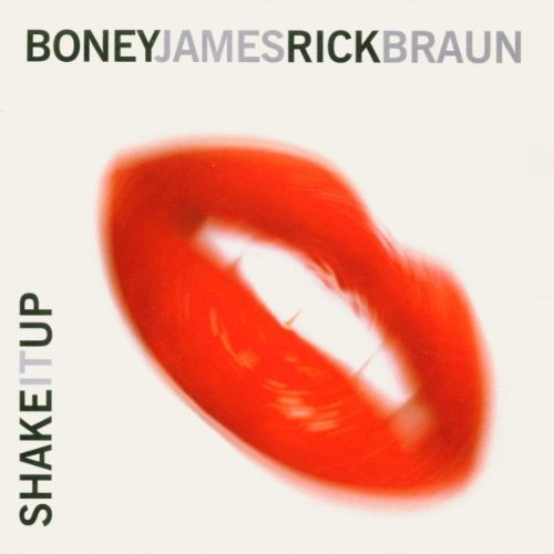 Boney James & Braun , Rick - Shake It Up