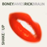 Boney James & Braun , Rick - Shake It Up