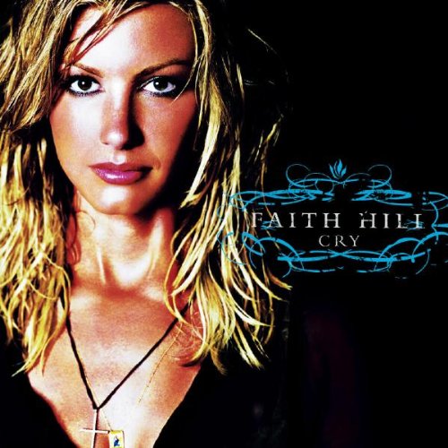 Faith Hill - Cry