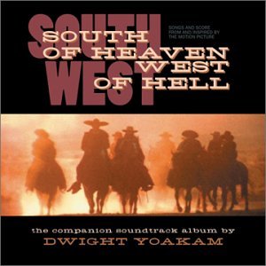 Yoakam , Dwight - South of Heaven - West of Hell