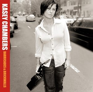 Chambers , Kasey - Barricades & Brickwalls