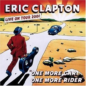 Clapton , Eric - One More Car, One More Rider - Live on Tour 2001