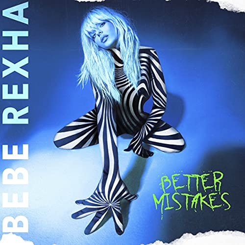 Rexha , Bebe - Better Mistakes